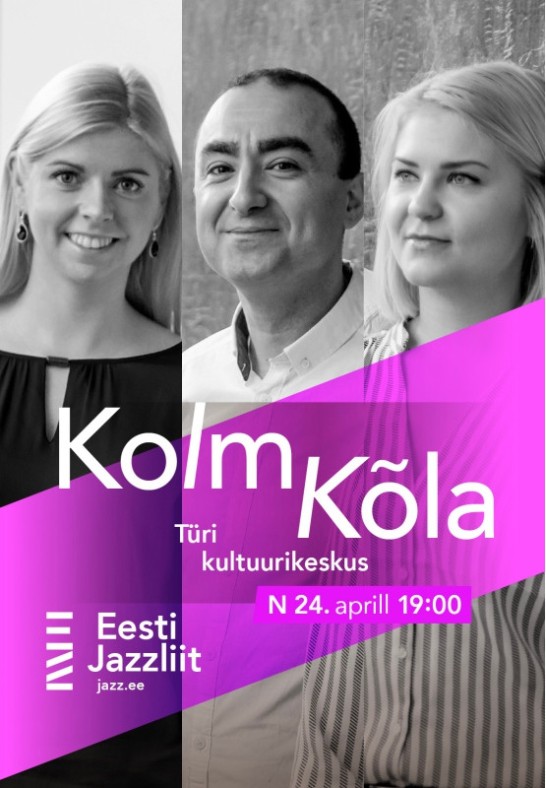 Jazzliit ja Türi Kultuurikeskus LIVE / Kolm Kõla