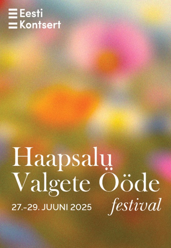 JÕULUKAMPAANIA 16.-24.12! Haapsalu Valgete Ööde festival 27.-29. juuni 2025