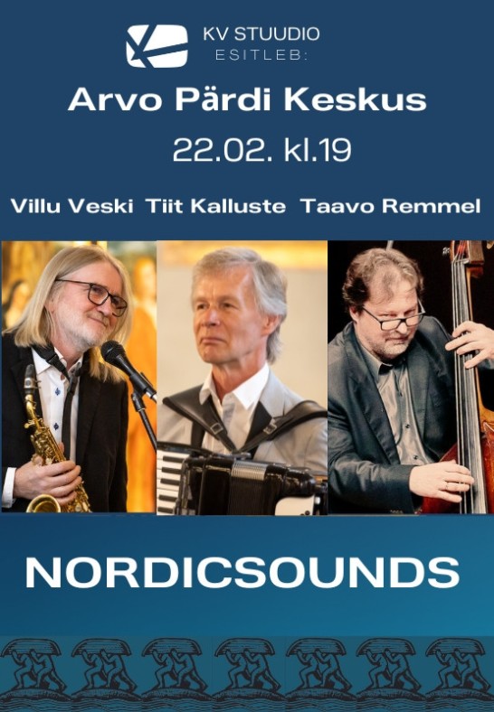 Villu Veski - Tiit Kalluste - Taavo Remmel NordicSounds