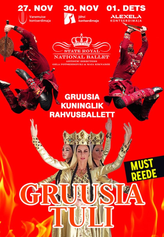 Gruusia Kuninglik Rahvusballett ''Gruusia tuli''