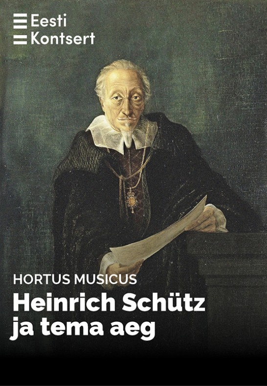 Hortus Musicus. Heinrich Schütz ja tema aeg