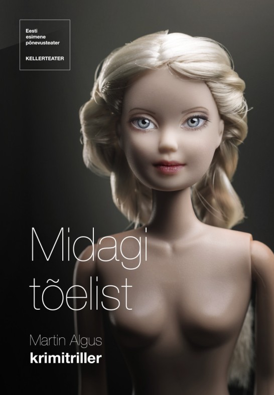 ''Midagi tõelist'' / Kellerteater