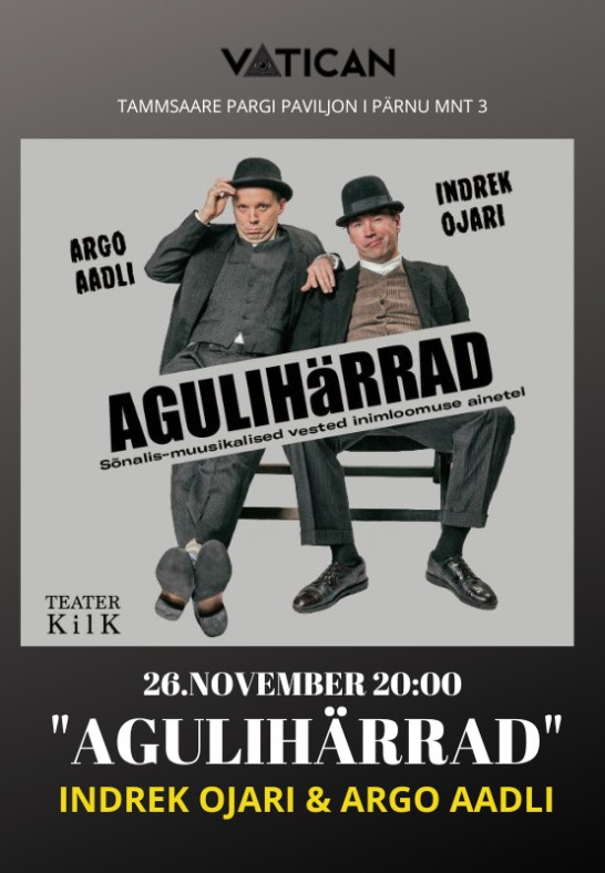 ''Agulihärrad'' Indrek Ojari & Argo Aadli