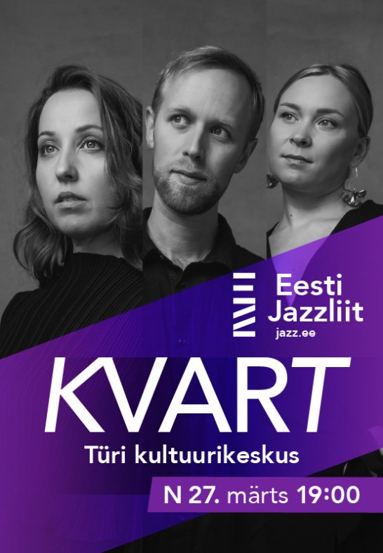 Jazzliit ja Türi Kultuurikeskus LIVE / KVART