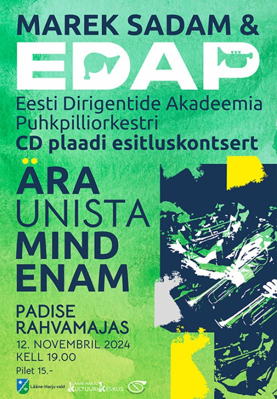 Marek Sadama ja Eesti Dirigentide Akadeemia Puhkpilliorkestri CD plaadi esitluskontsert ''Ära unista mind enam"