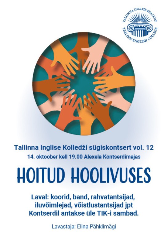 Tallinna Inglise Kolledži sügiskontsert vol.12, ''Hoitud hoolivuses''