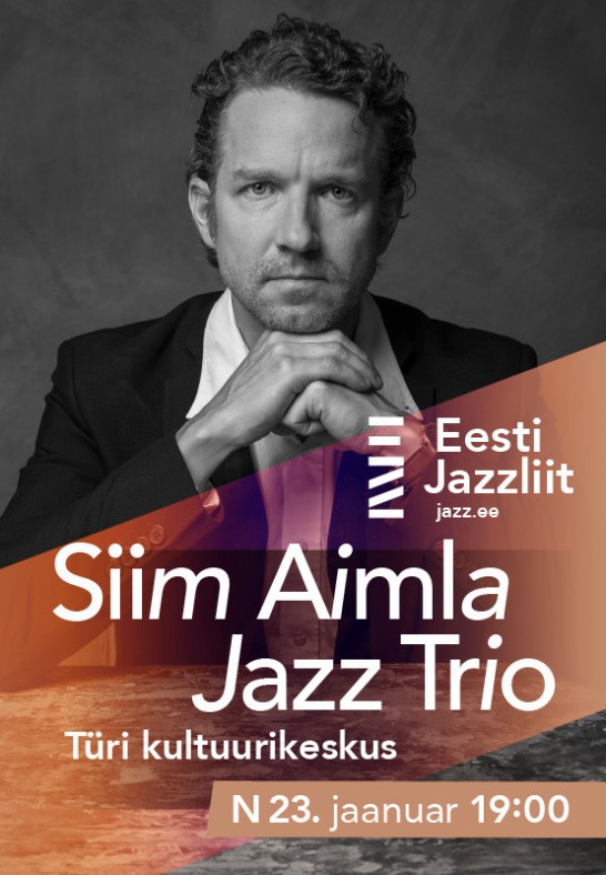 Jazzliit ja Türi Kultuurikeskus LIVE / Siim Aimla Jazz Trio