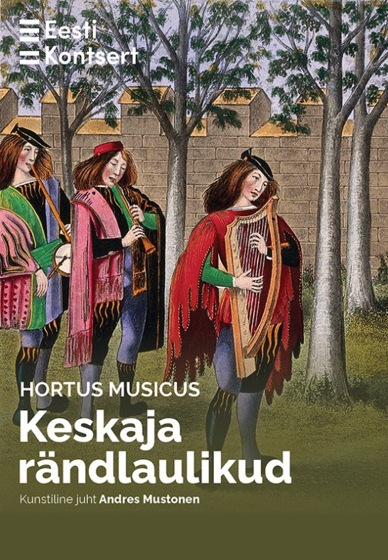 Hortus Musicus. Keskaja rändlaulikud