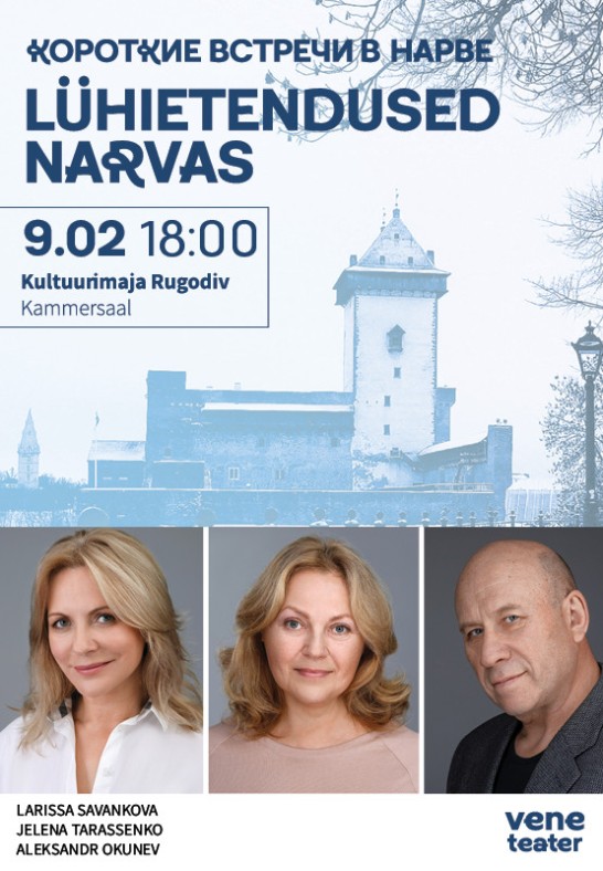 Lühietendused Narvas IV / Короткие встречи в Нарве IV / Rugodiv Narva / Vene Teater