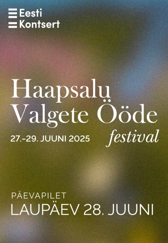 Haapsalu Valgete Ööde festival. PÄEVAPILET LAUPÄEV 28.06