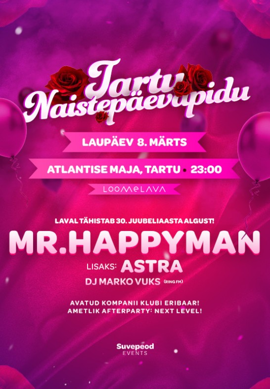 Mr. Happyman 30 / Tartu Naistepäevapidu