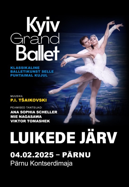 Kyiv Grand Ballet ''Luikede Järv'' / ''Swan Lake''