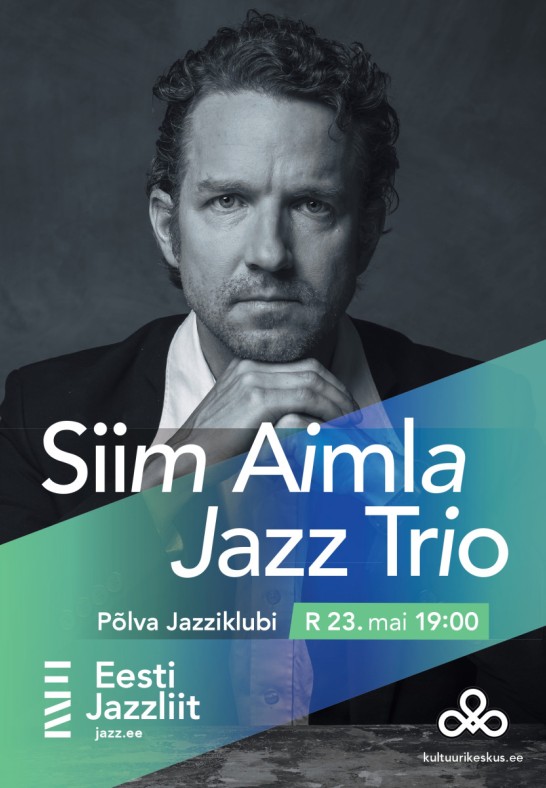 Jazzliit ja Põlva Jazziklubi LIVE | Siim Aimla Jazz Trio