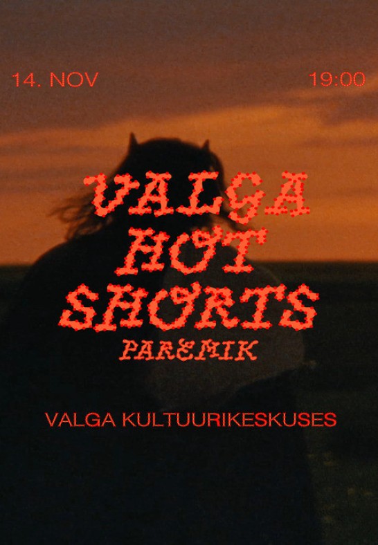 Valga Hot Shorts paremik Valga Kultuurikeskuses